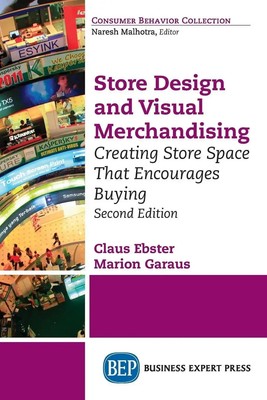 Store Design and Visual Merchandising, Second Edition | Claus Ebster (u. a.)
