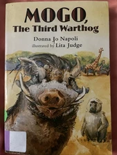 Mogo, the Third Warthog by Donna Jo Napoli (2011, Paperback)