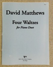 David Matthews 4 Waltzes For Piano Duet. Neil Kjos.