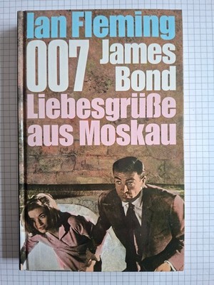 Ian Fleming - James Bond - Liebesgrüße aus Moskau