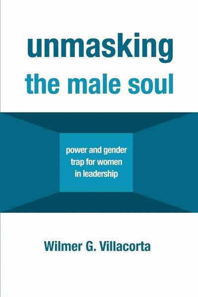 Unmasking The Male Soul Wilmer G. Villacorta Taschenbuch Kartoniert / Broschiert-image