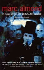 In Search of the Pleasure Palace: Disreputable Travels By Marc