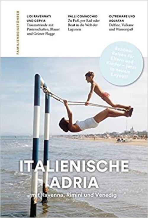 Thumbnail - Familienreiseführer Italienische Adria | Mit Ravenna, Rimini Und