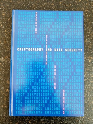 Cryptography and Data Security by Dorothy Elizabeth Robling Denning , Hardcover