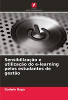 SensibilizaçãO E UtilizaçãO Do E-Learning Pelos Estudantes De GestãO Godwin Bupo