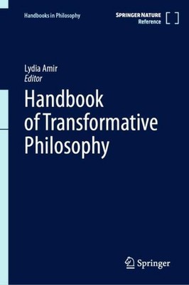 Handbook of Transformative Philosophy Lydia Amir