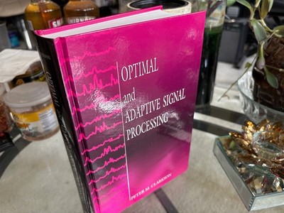 P M CLARKSON - Optimal and Adaptive Signal Processing (Hardcover)  | NEW
