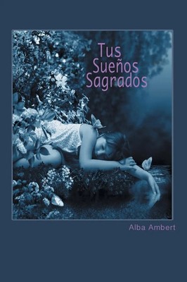 Alba Ambert | Tus Suenos Sagrados | Taschenbuch | Spanisch (2014) | Xlibris