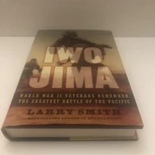 Iwo Jima : World War II Veterans Remember the Greatest Battle of the Pacific...