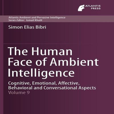 The Human Face of Ambient Intelligence Cognitive Emotional Affect