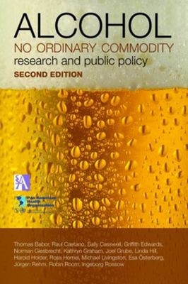 Alcohol: No Ordinary Commodity : Research and Public Policy Thoma