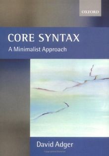 Core Syntax: A Minimalist Approach (Core Linguists) von ... | Buch | Zustand gut