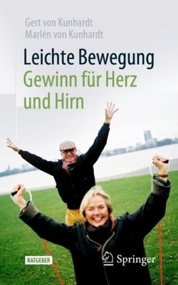 Leichte Bewegung - Gewinn Für Herz Und Hirn, Paperback by Von Kunhardt, Gert;...