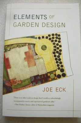 Elements of Garden Design by Joe Eck - Paperback - 2005 - Illustrations