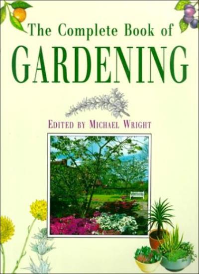 The Complete Book of Gardening-Michael Wright