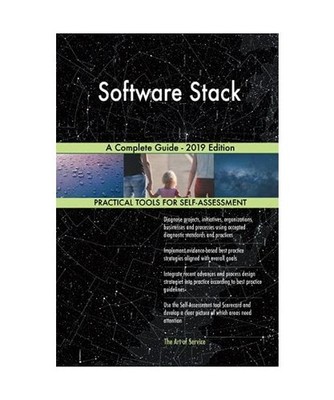 Software Stack A Complete Guide - 2019 Edition, Gerardus Blokdyk