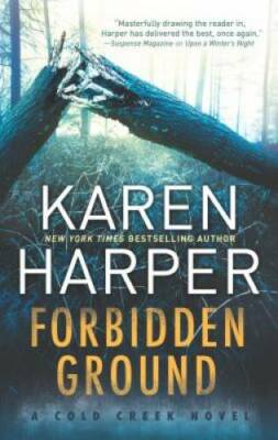 Forbidden Ground (Cold Creek) - Mass Market Paperback By Harper, Karen - GOOD