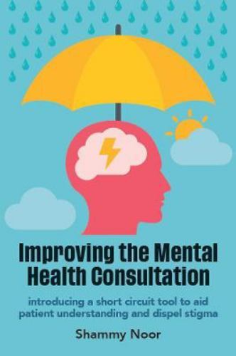 Improving the Mental Health Consultation : Introducing a Short Circuit Tool ...
