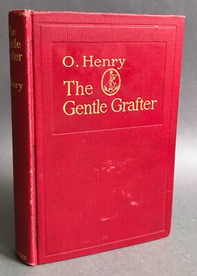 1st Edition/Issue    O. Henry    The Gentle Grafter   The McClure Company   1907