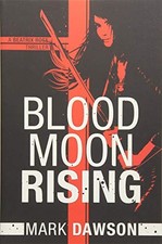 Blood Moon Rising: 2 (A Beatrix Rose Thr... by Dawson, Mark Paperback / softback