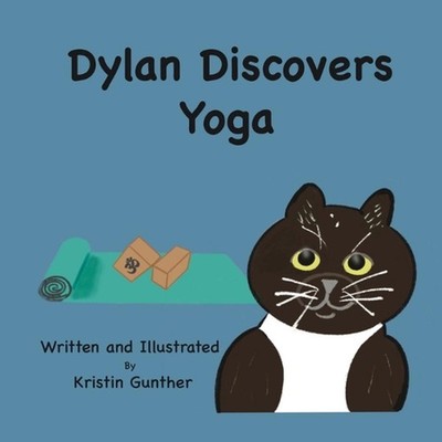 Dylan Discovers Yoga by Kristin Gunther (English) Paperback Book
