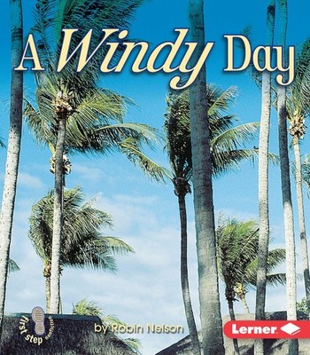 A Windy Day (First Step Nonfiction ? Weather) by Nelson, Robin, Good Book
