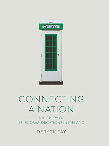 Connecting a Nation: The story of telecommunications in by Deryck Fay PAPERBACK - Image 3