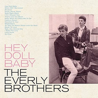 EVERLY BROTHERS - HEY DOLL BABY - CD - H23z