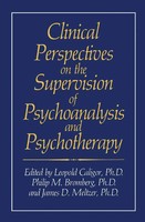 Leopold Caligor (U. A.) | Clinical Perspectives On The Supervision Of...