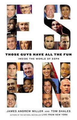 Those Guys Have All the Fun: Inside - hardcover, 0316043001, James Andrew Miller