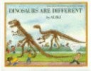 Dinosaurs Are Different (Let's-read-and-find-out Science Stage 2)