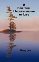 Barry Lee | A Spiritual Understanding Of Life | Taschenbuch | Englisch (2011)