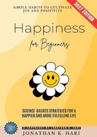 Jonathan K. Hari | Happiness For Beginners: | Taschenbuch | Englisch | Epubli