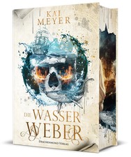 Die Wasserweber | Schmuckausgabe mit Farbschnitt-Garantie | Kai Meyer | Buch