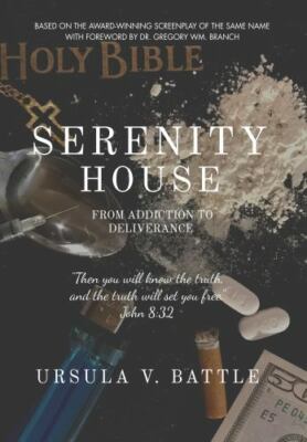 Serenity House: From Addiction to Deliverance (United In Victory Book Series) U