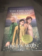 Souls of Aredyrah Ser.: The Fire and the Light by Tracy A. Akers (2006, Perfect)