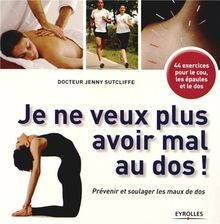 Je ne veux plus avoir mal au dos ! Prévenir et soul... | Buch | Zustand sehr gut