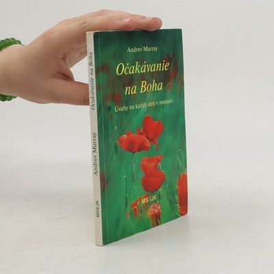Očakávanie na Boha: Úvahy na každý deň v mesiaci  |  Andrrew Murray