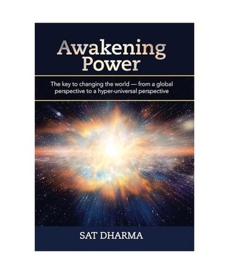 Awakening Power: The Key to Changing the World - from a Global Perspective to a 