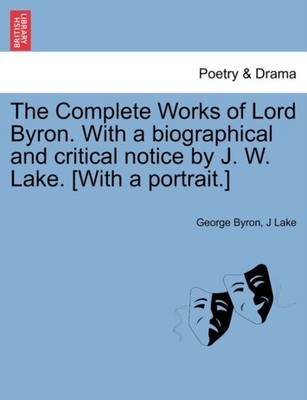 Byron - Complete Works of Lord . With a biographical and critical noti - X555z