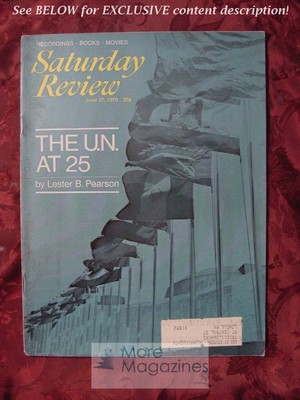 Saturday Review June 27 1970 THE UN LESTER B. PEARSON RICHARD J. WALTON