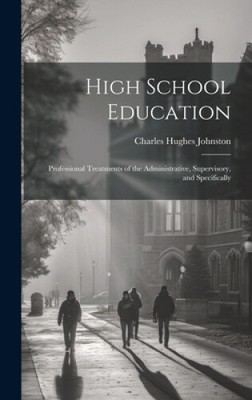 High School Education; Professional Treatments of the Administrative,