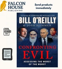 Confronting Evil: Assessing the Worst of the WorstBill O'Reilly