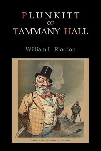 William L Riordon Plunkitt of Tammany Hall (Paperback) (UK IMPORT)
