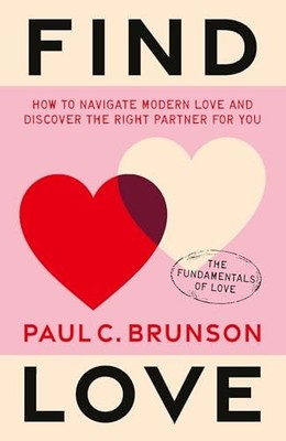 Find Love: How to navigate modern lov..., Brunson, Paul