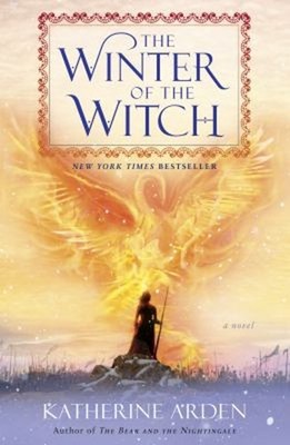 The Winter of the Witch : A Novel Hardcover Katherine Arden