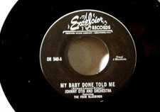 JOHNNY OTIS 7 Inch 45 My Baby done told me_Court Room Blues Excelsior  vinyl PS