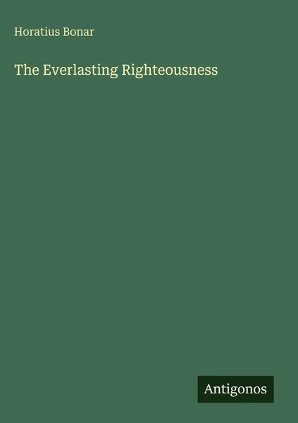 Horatius Bonar | The Everlasting Righteousness | Buch | Englisch (2025)-image