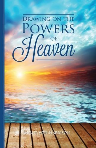 Thumbnail - Grant Von Harrison Drawing On The Powers Of Heaven (taschenbuch) (us
