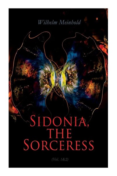 Sidonia, The Sorceress (Vol. 1&2) Wilhelm Meinhold Taschenbuch Englisch 2021-image